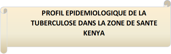 PROFIL EPIDEMIOLOGIQUE DE LA TUBERCULOSE DANS LA ZONE DE SANTE KENYA
                         

 - Description&nbsp;: 5 %